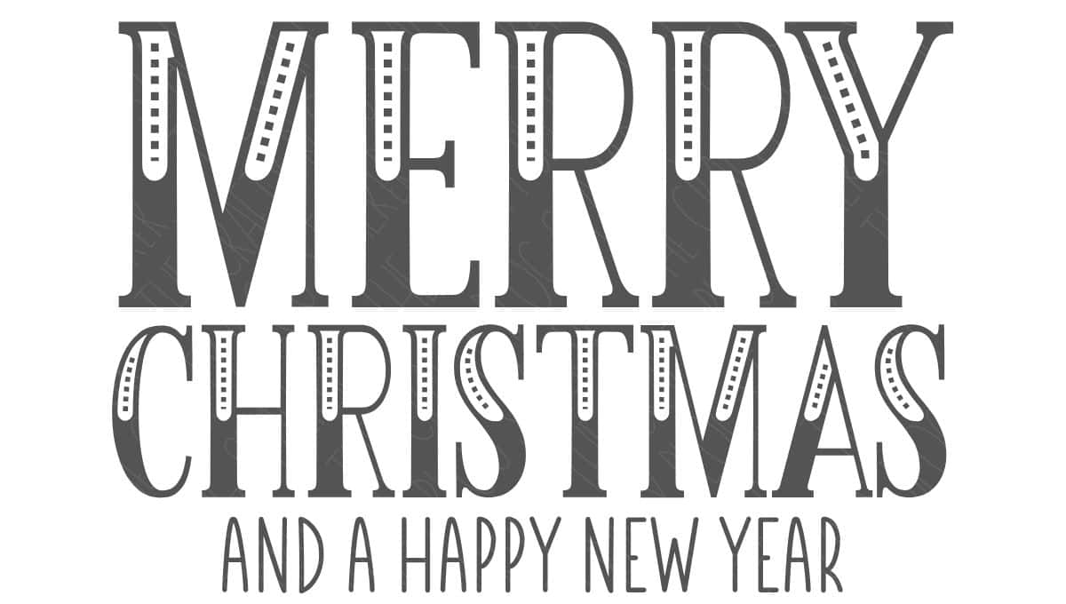 SVG Cut File: Merry Christmas and a Happy New Year.