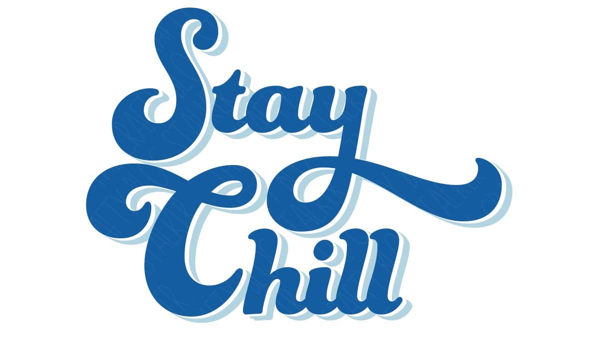 Layered SVG Cut File: Stay Chill.