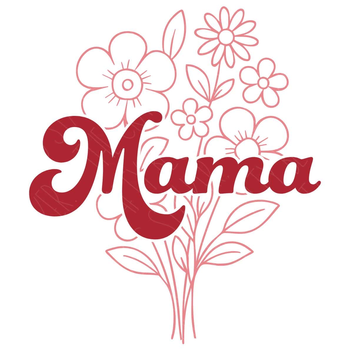 Red "Mama" text layered over a bouquet of pink outlined flowers, ideal for Mother's Day Cricut and Silhouette projects.