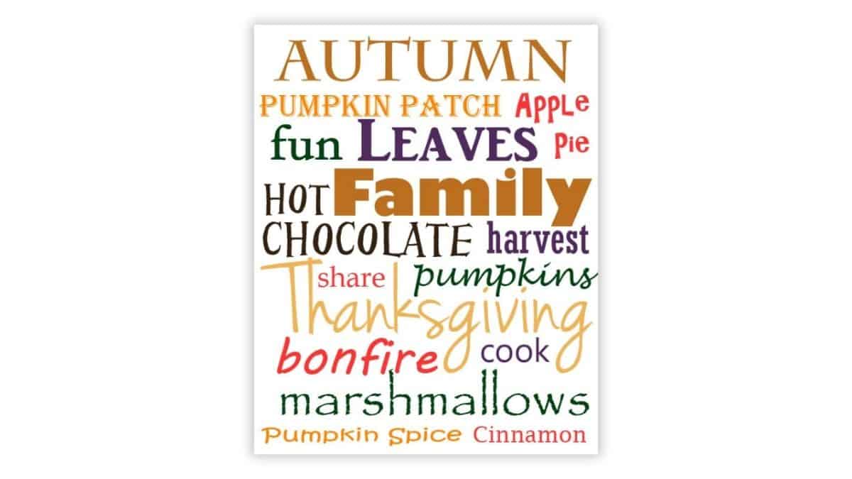 Fall-themed printable word art featuring words like autumn, family, Thanksgiving, pumpkins, bonfire, marshmallows, leaves, chocolate, and pumpkin spice.