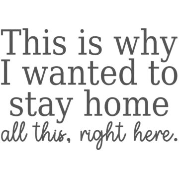 SVG quote design reading This is why I wanted to stay home all this, right here in mixed serif and script fonts.