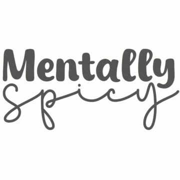 Gray handwritten-style SVG design reading Mentally Spicy, with bold rounded letters for Mentally and flowing script for Spicy on a light background.