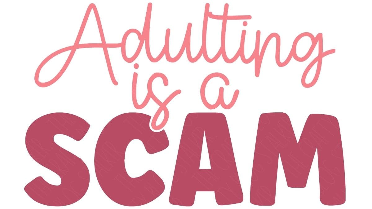 Adulting Is a Scam design with pink script lettering and bold block text for Cricut and Silhouette SVG crafting projects.