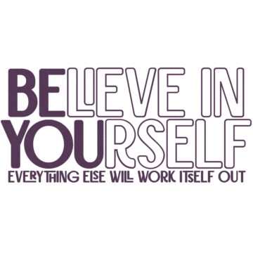 Believe in Yourself motivational SVG design with bold purple lettering and the quote Everything Else Will Work Itself Out.