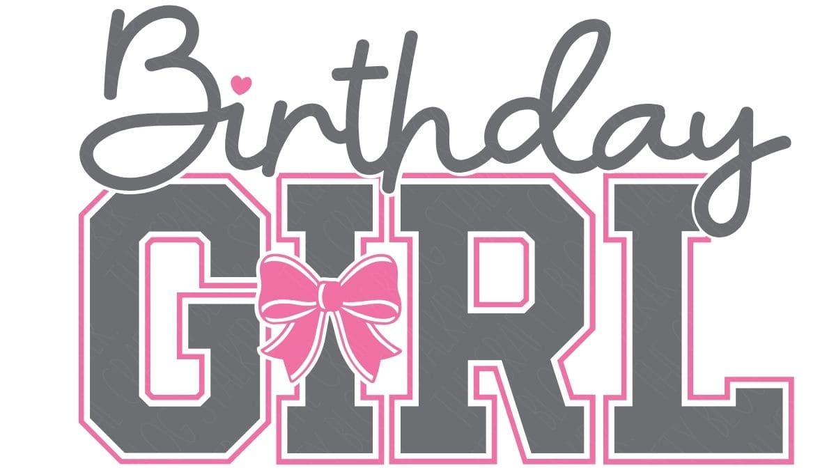 Birthday Girl SVG design with gray varsity-style block letters, pink outline details, a pink bow accent, and script lettering across the top.