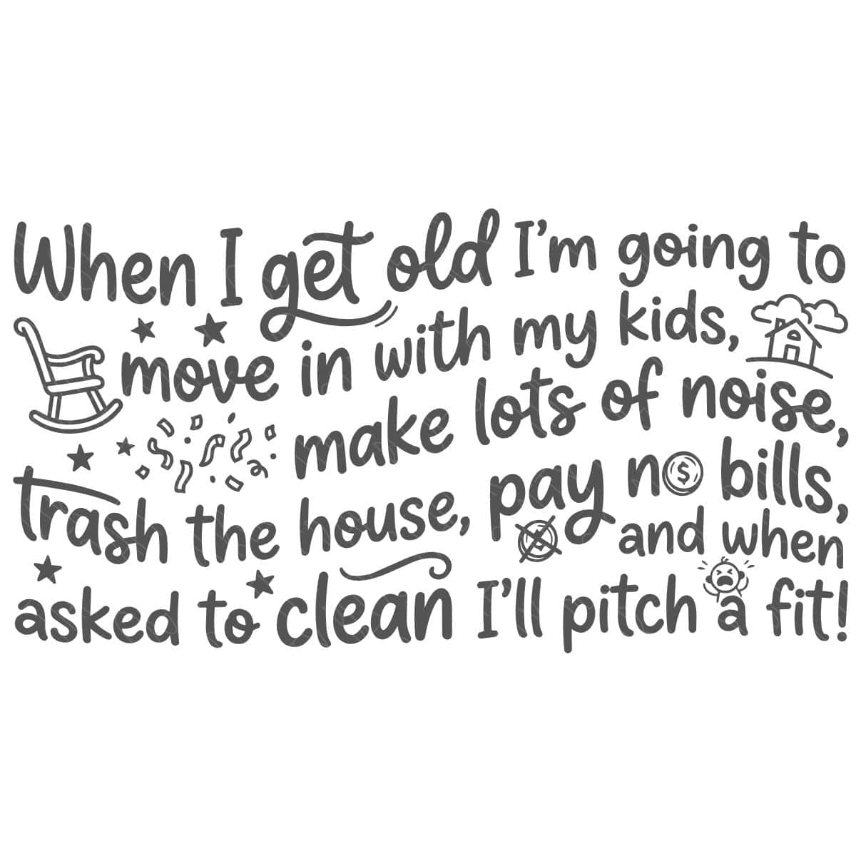 Move In With My Kids SVG
$3.00 – Buy Now Checkout
Added to cart