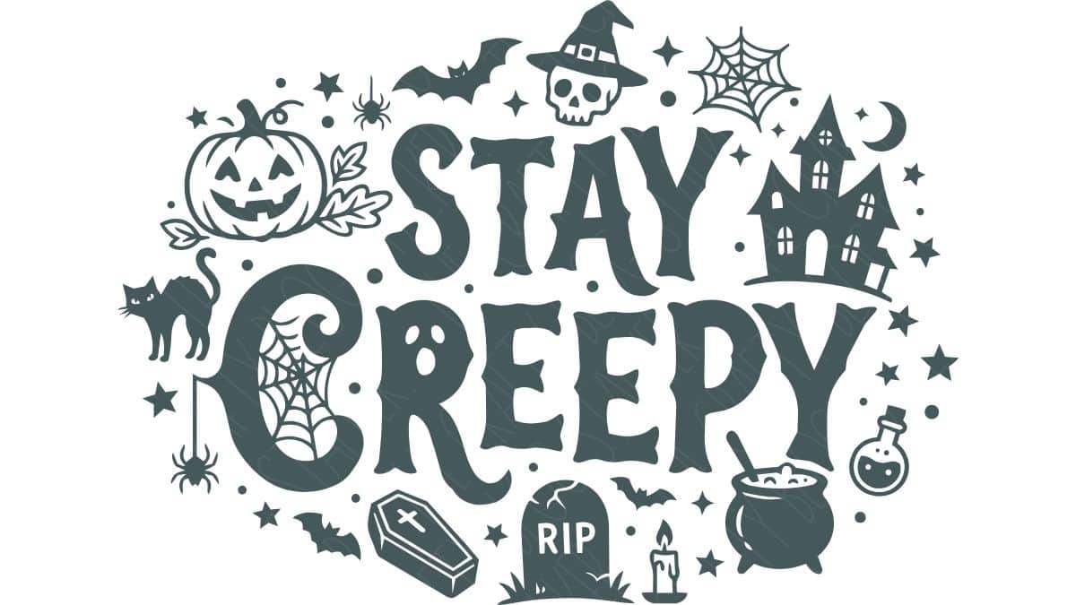 Black and white Stay Creepy SVG design with Halloween icons including a pumpkin, haunted house, skull, bats, cat, coffin, cauldron, and spider webs.