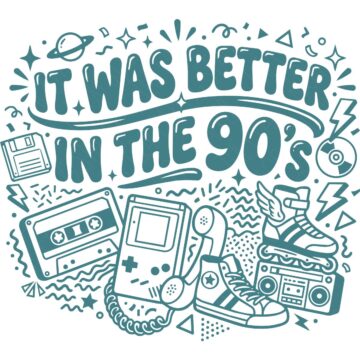 Teal 90s-themed SVG reading It Was Better in the 90's with retro icons including a cassette tape, roller skate, phone, and boombox.
