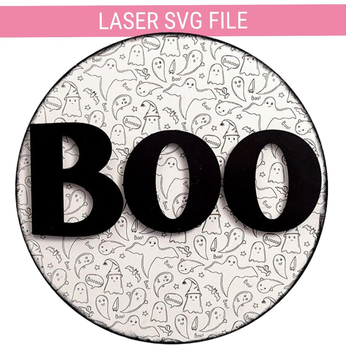 Round Halloween door hanger with a ghost pattern background and large black BOO letters, shown as a laser SVG file design.