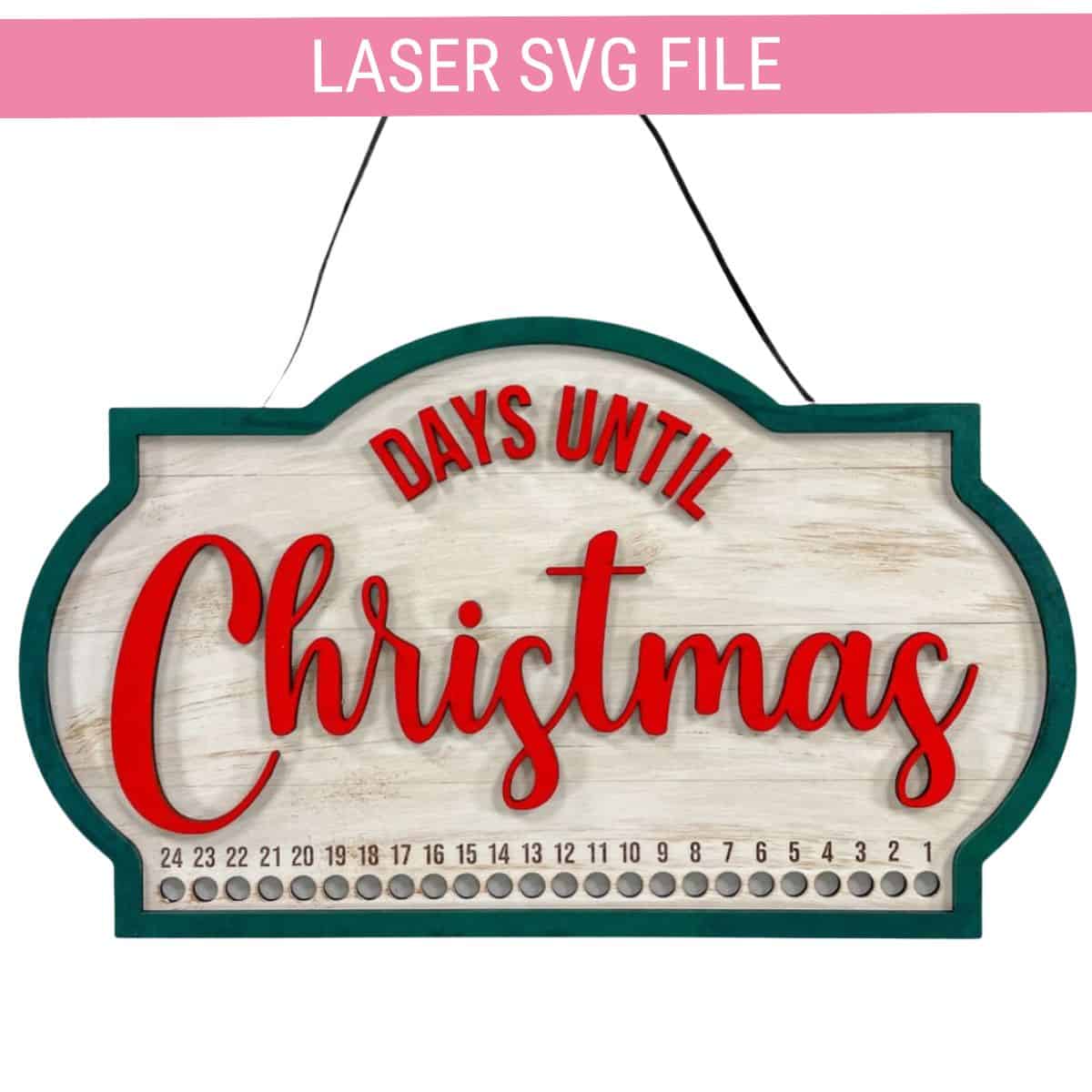 Wooden Days Until Christmas countdown sign with red lettering, green border, and numbered spaces from 24 to 1.